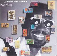 Jamaaladeen Tacuma : Music World